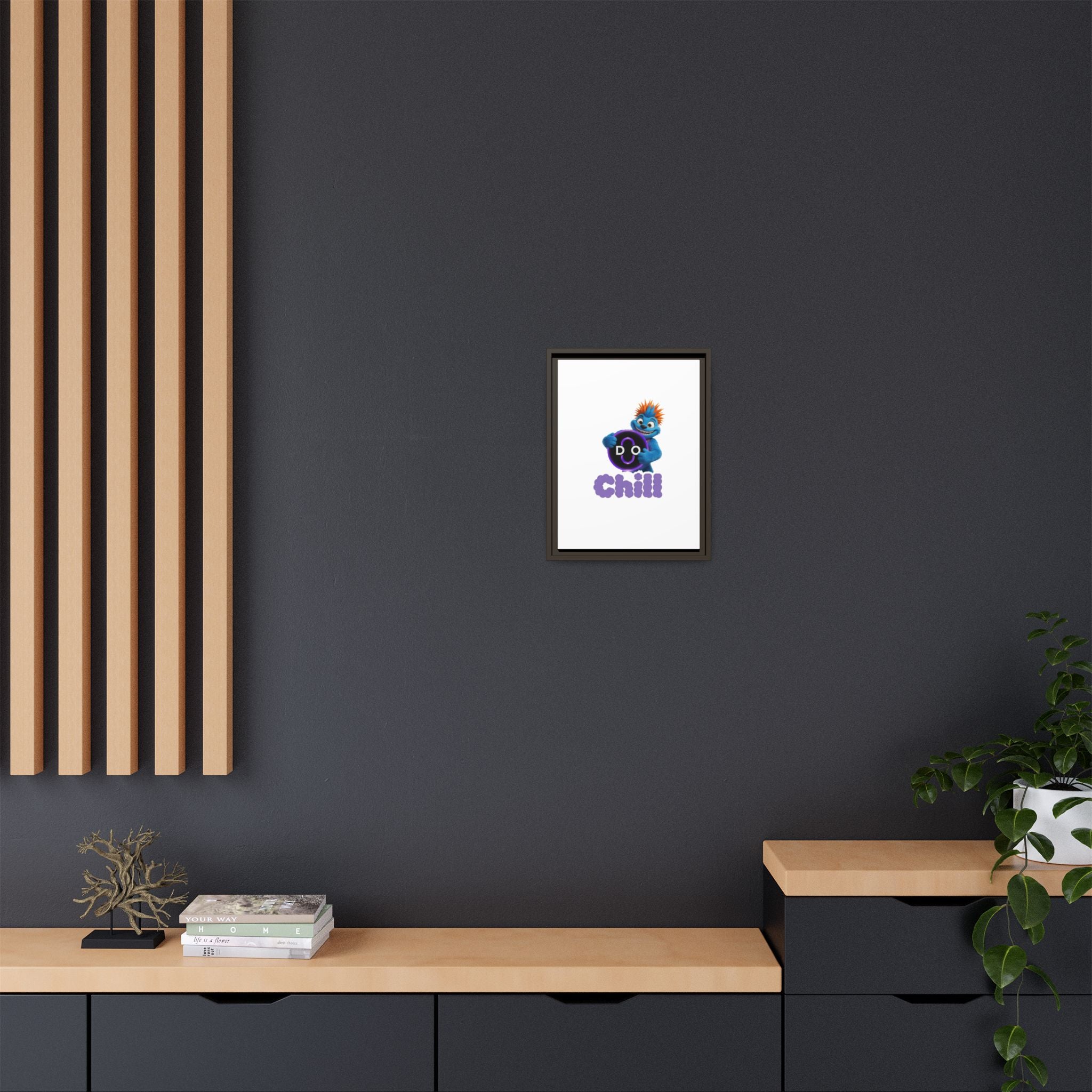Do Chill Canvas Print — Framed Matte Wall Art (Colorful Cartoon Character)