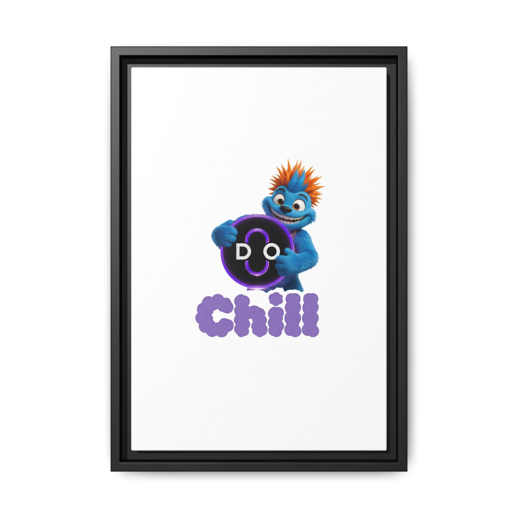 Do Chill Canvas Print — Framed Matte Wall Art (Colorful Cartoon Character)