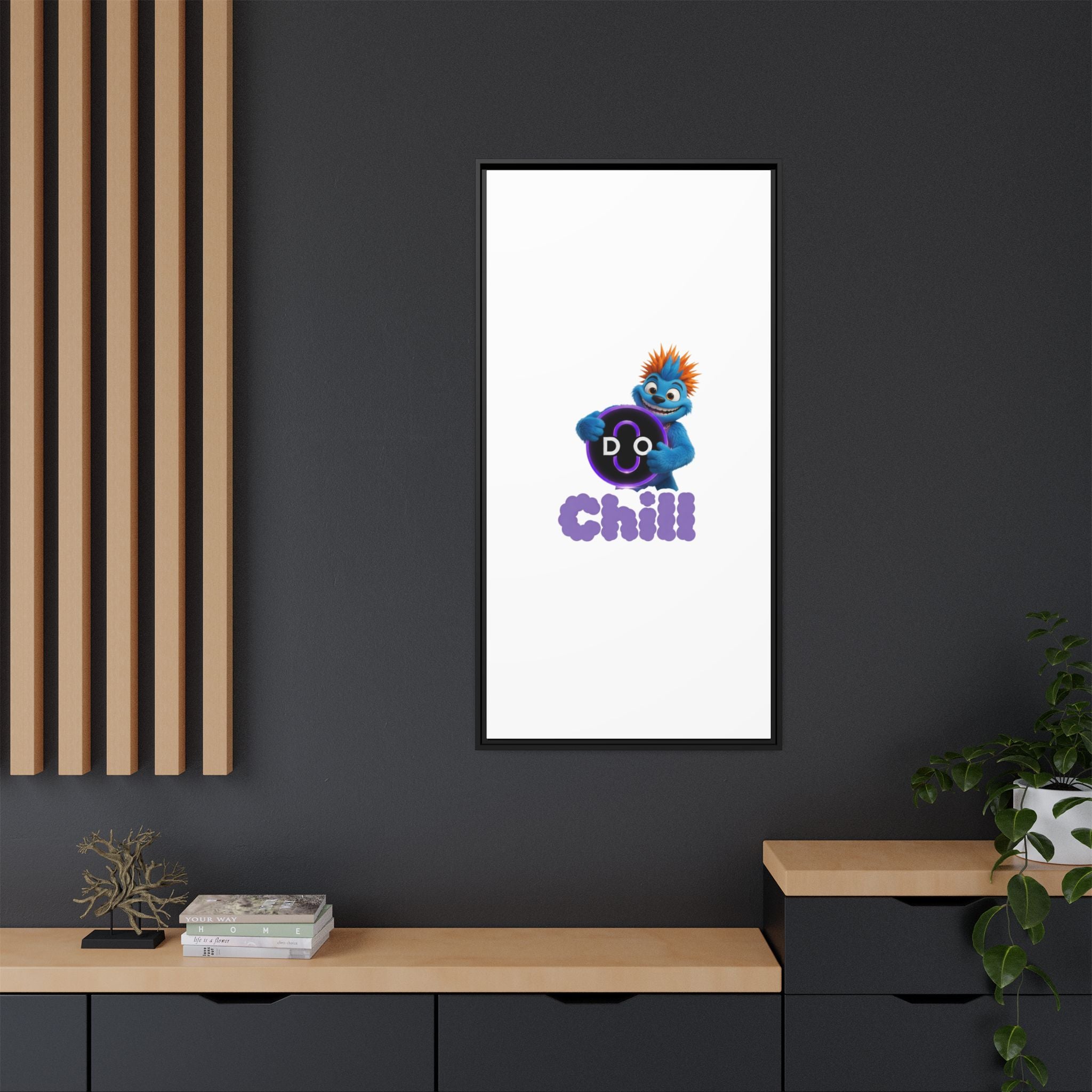 Do Chill Canvas Print — Framed Matte Wall Art (Colorful Cartoon Character)