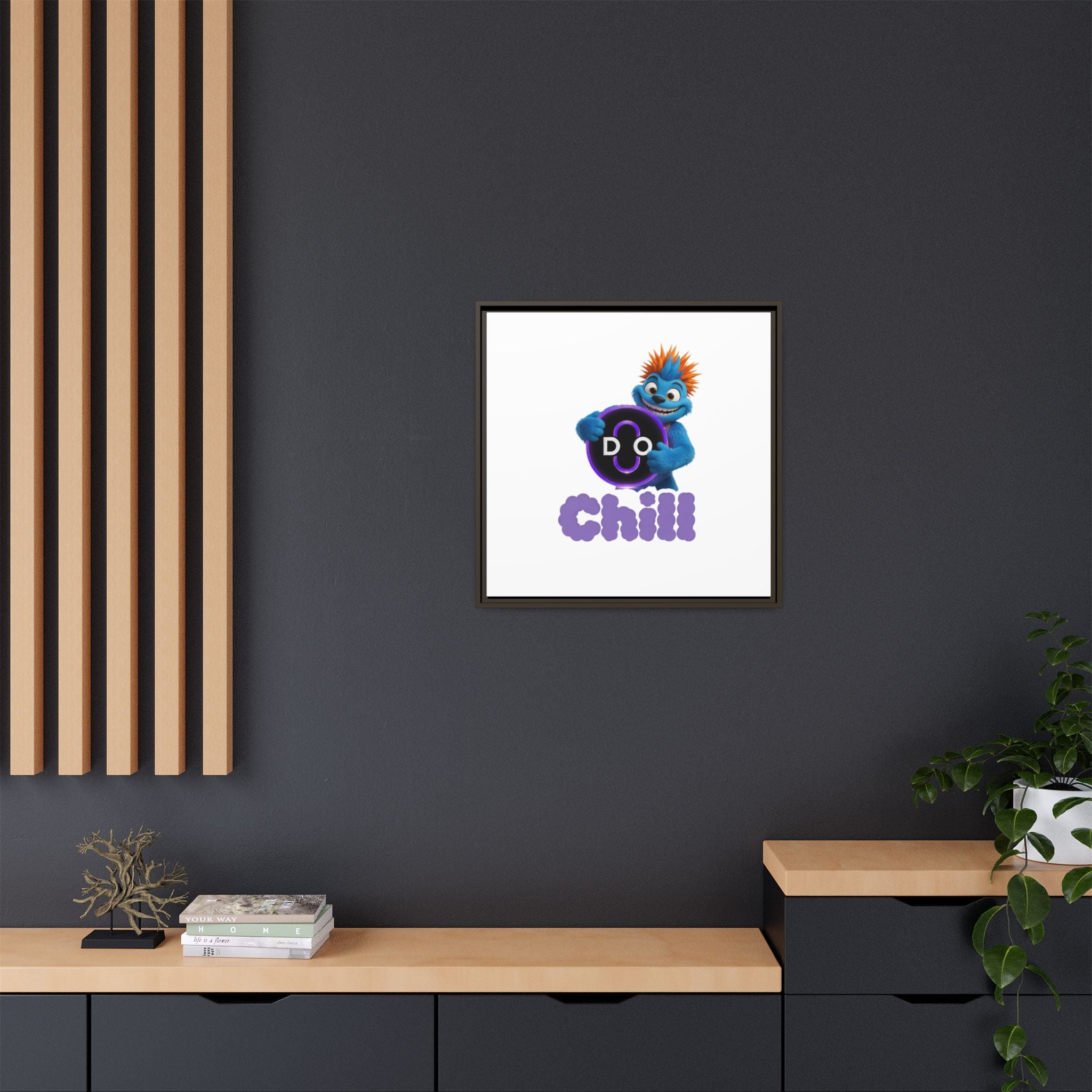 Do Chill Canvas Print — Framed Matte Wall Art (Colorful Cartoon Character)