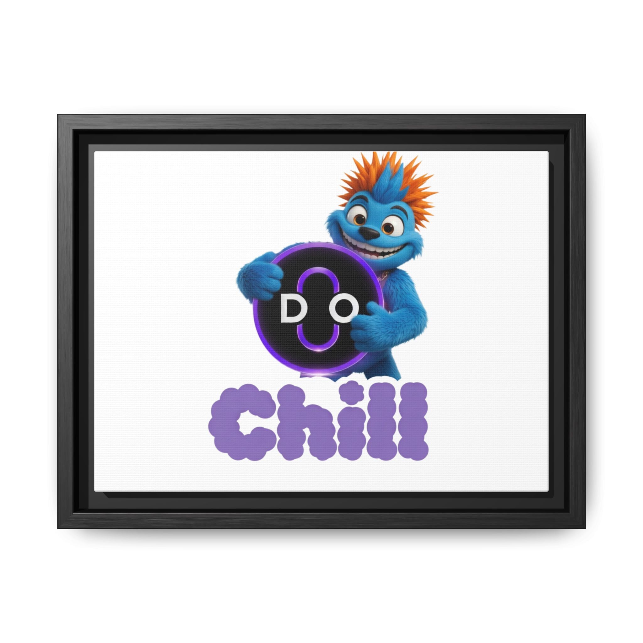 Do Chill Canvas Print — Framed Matte Wall Art (Colorful Cartoon Character)