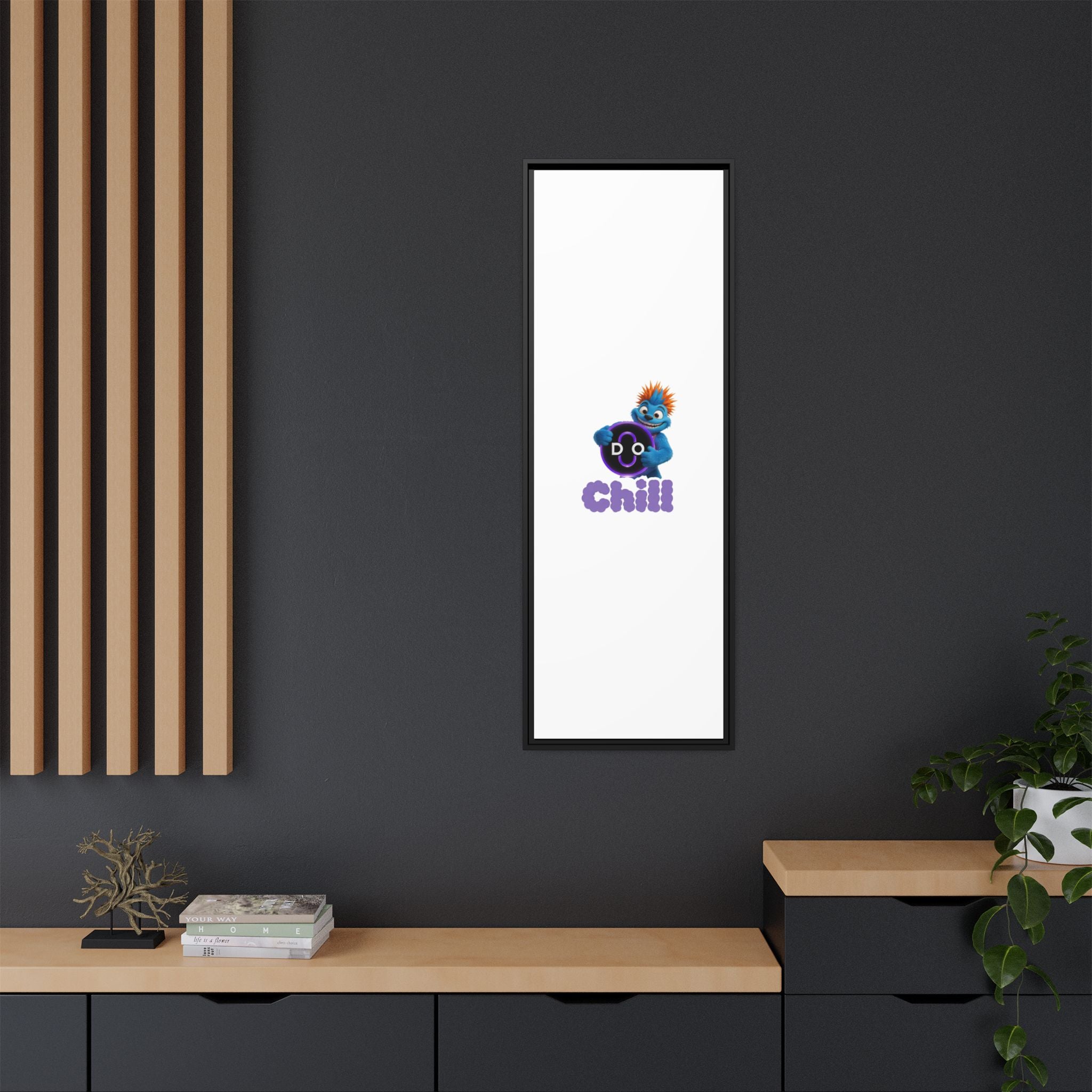 Do Chill Canvas Print — Framed Matte Wall Art (Colorful Cartoon Character)