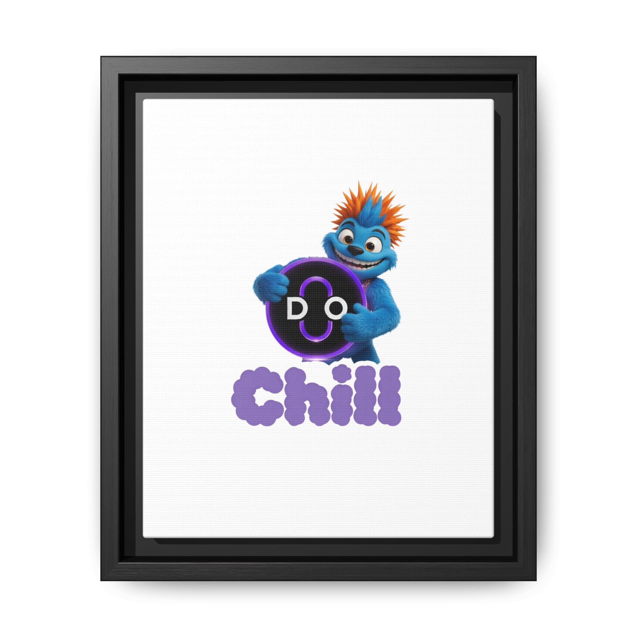 Do Chill Canvas Print — Framed Matte Wall Art (Colorful Cartoon Character)