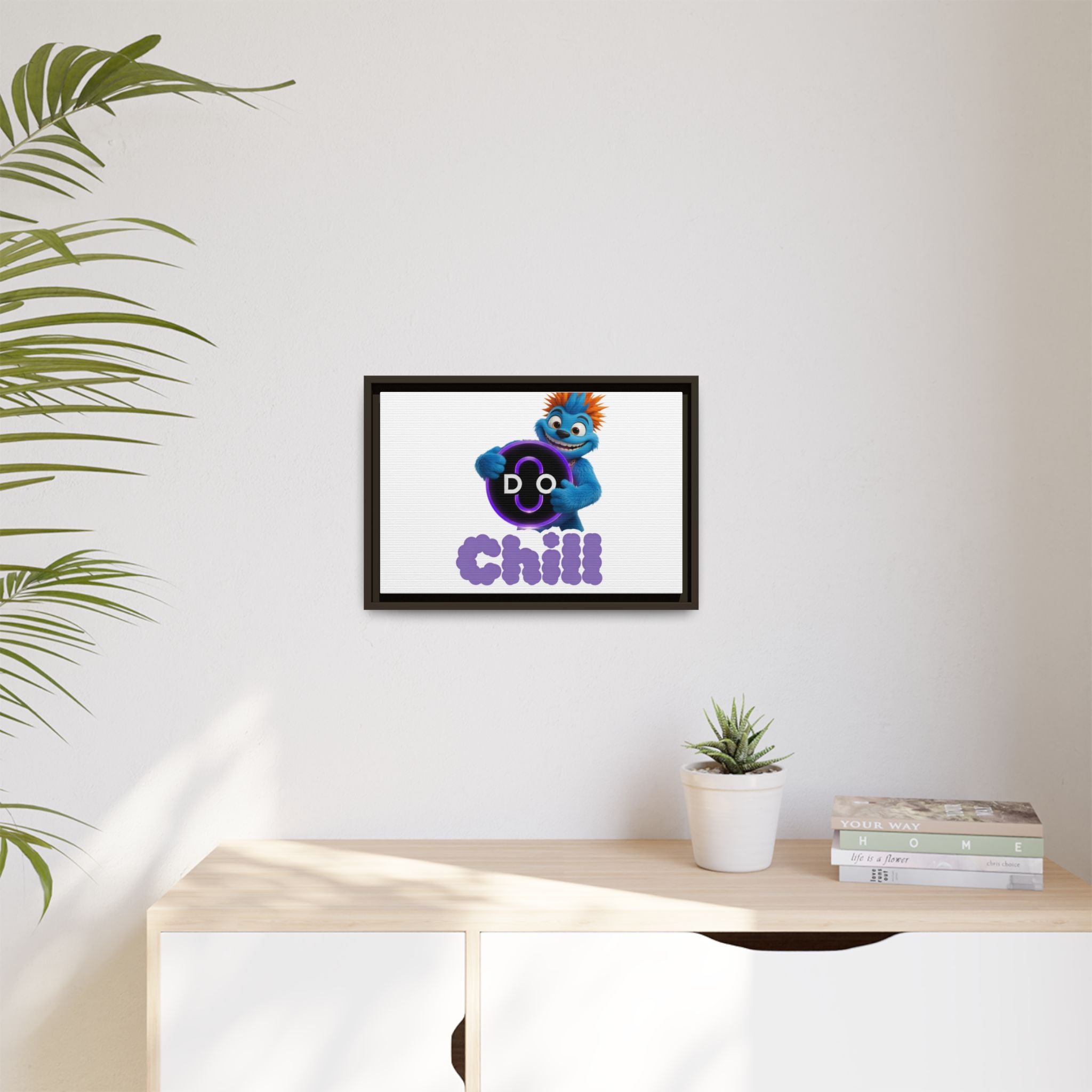 Do Chill Canvas Print — Framed Matte Wall Art (Colorful Cartoon Character)