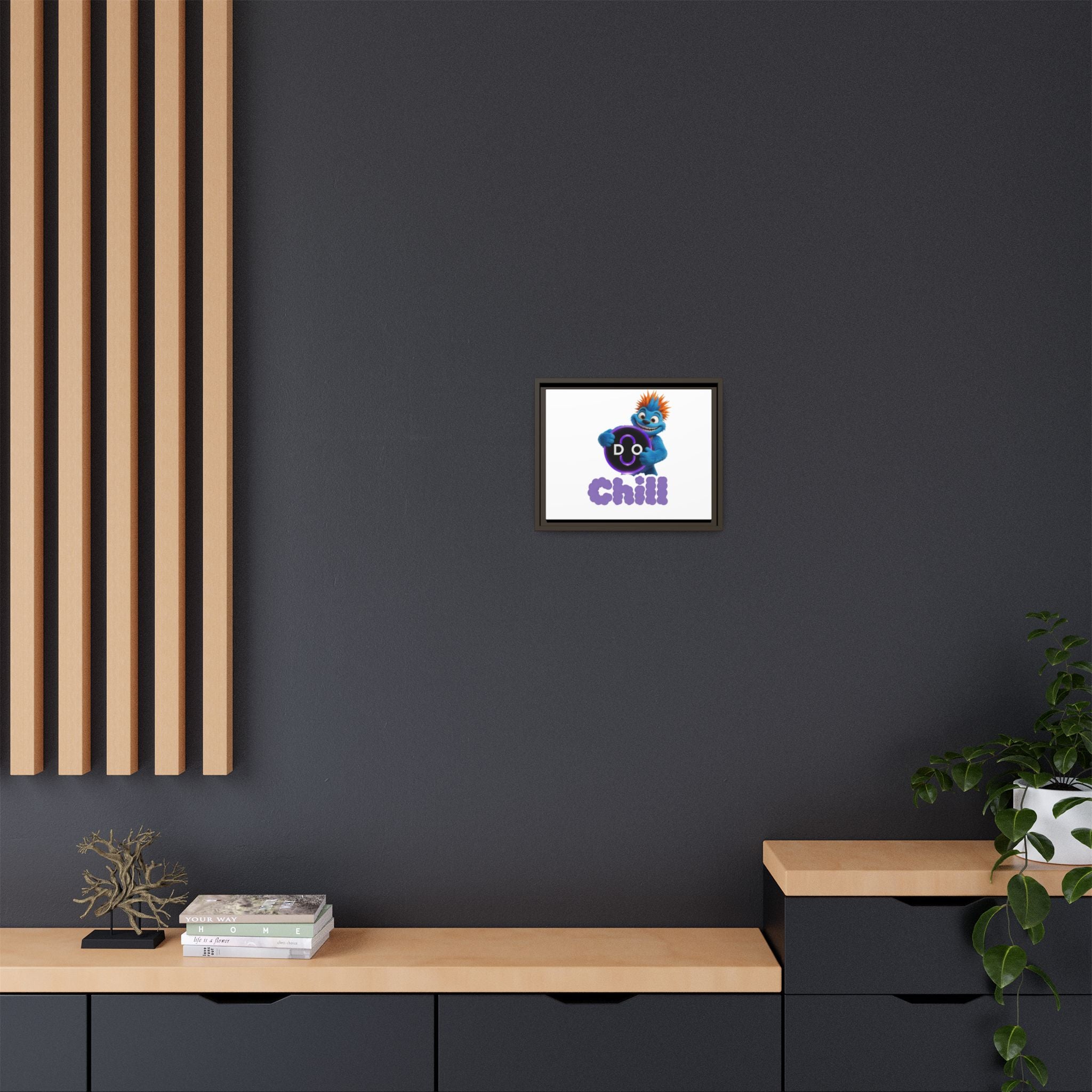Do Chill Canvas Print — Framed Matte Wall Art (Colorful Cartoon Character)