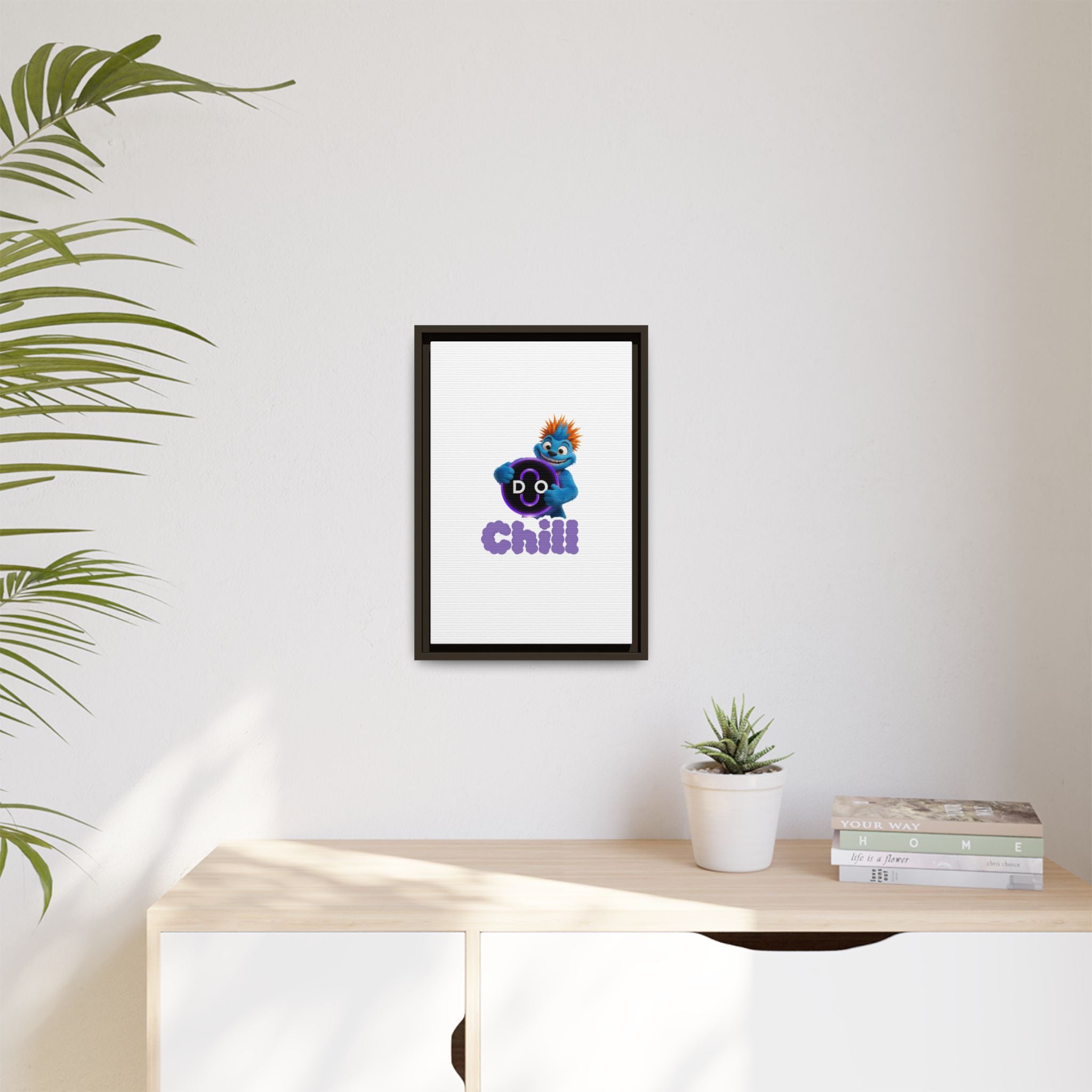 Do Chill Canvas Print — Framed Matte Wall Art (Colorful Cartoon Character)