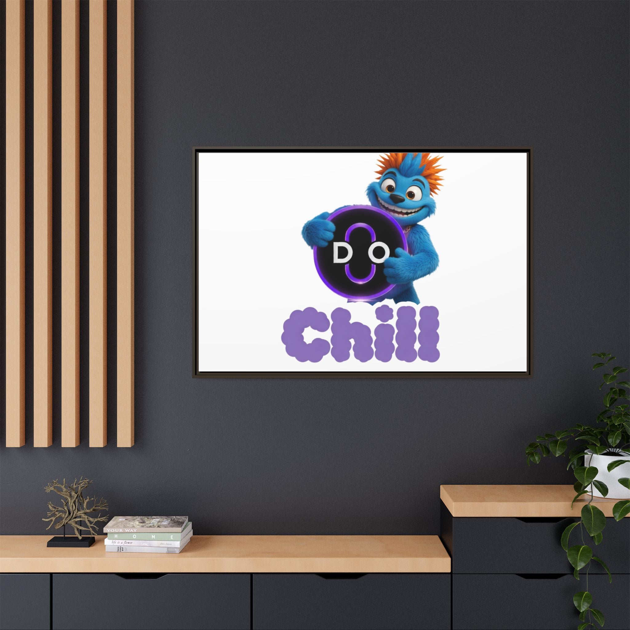 Do Chill Canvas Print — Framed Matte Wall Art (Colorful Cartoon Character)