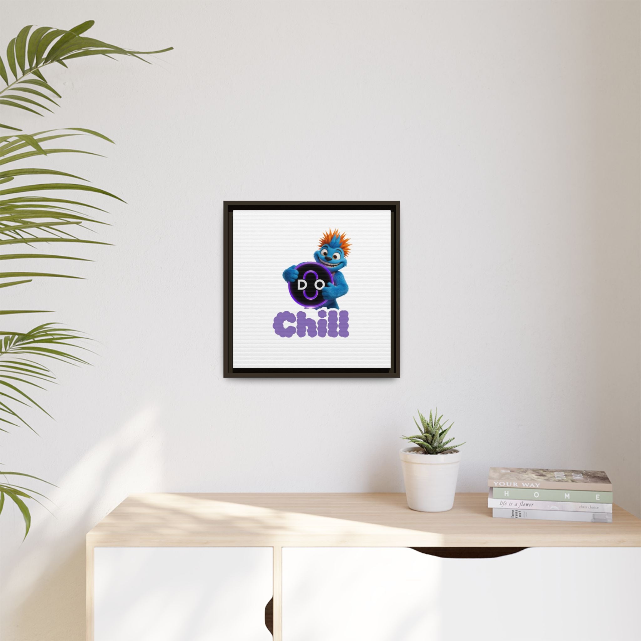 Do Chill Canvas Print — Framed Matte Wall Art (Colorful Cartoon Character)
