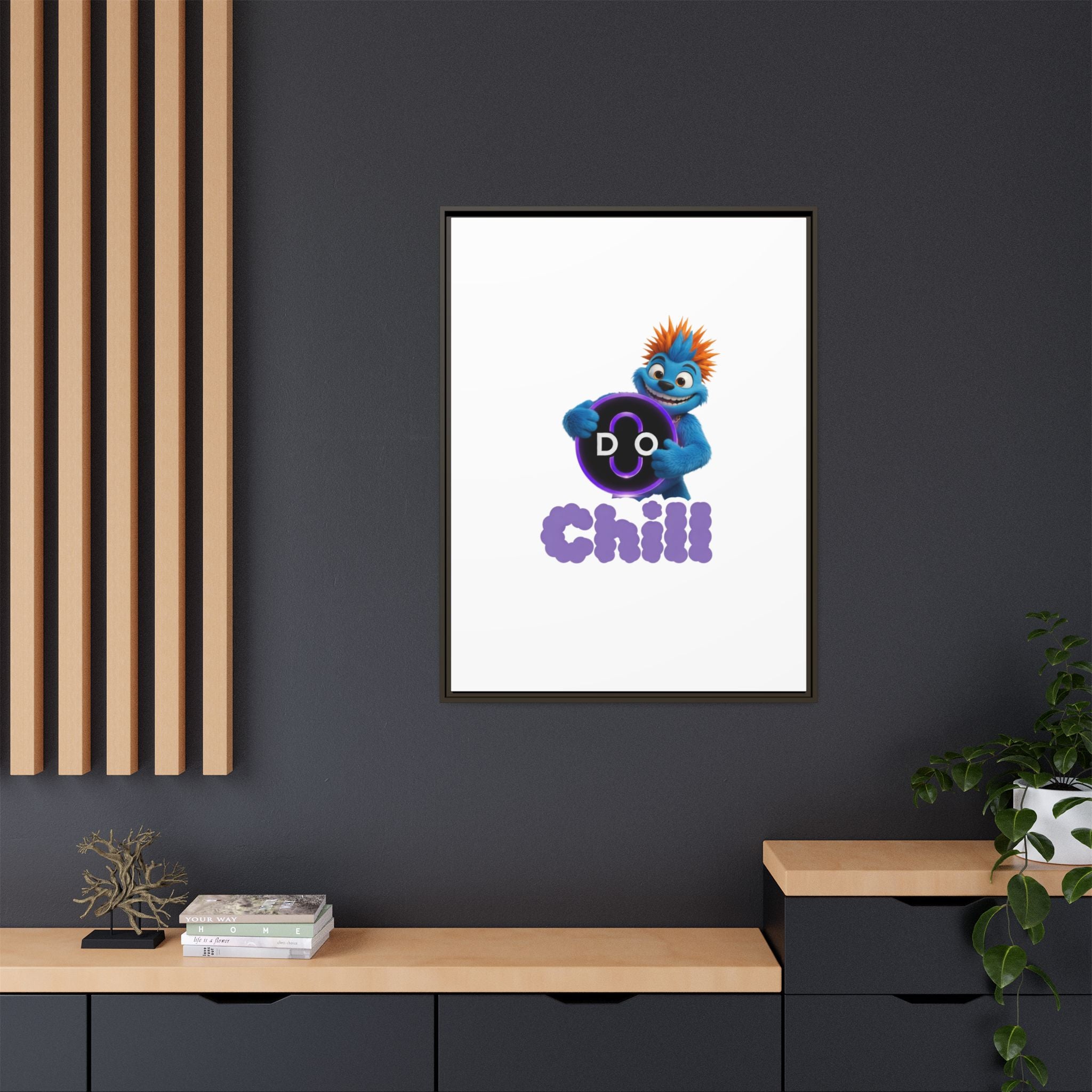 Do Chill Canvas Print — Framed Matte Wall Art (Colorful Cartoon Character)