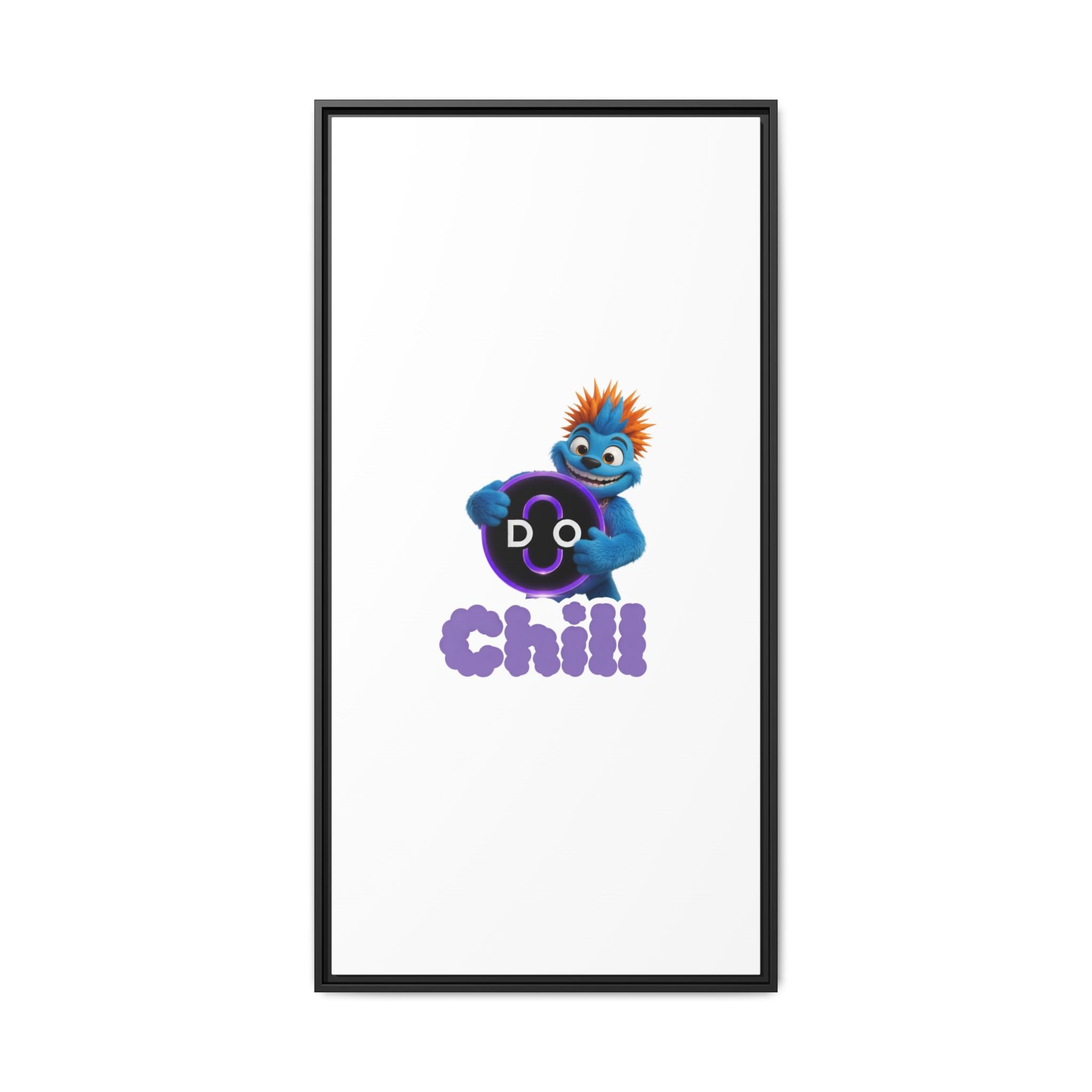 Do Chill Canvas Print — Framed Matte Wall Art (Colorful Cartoon Character)