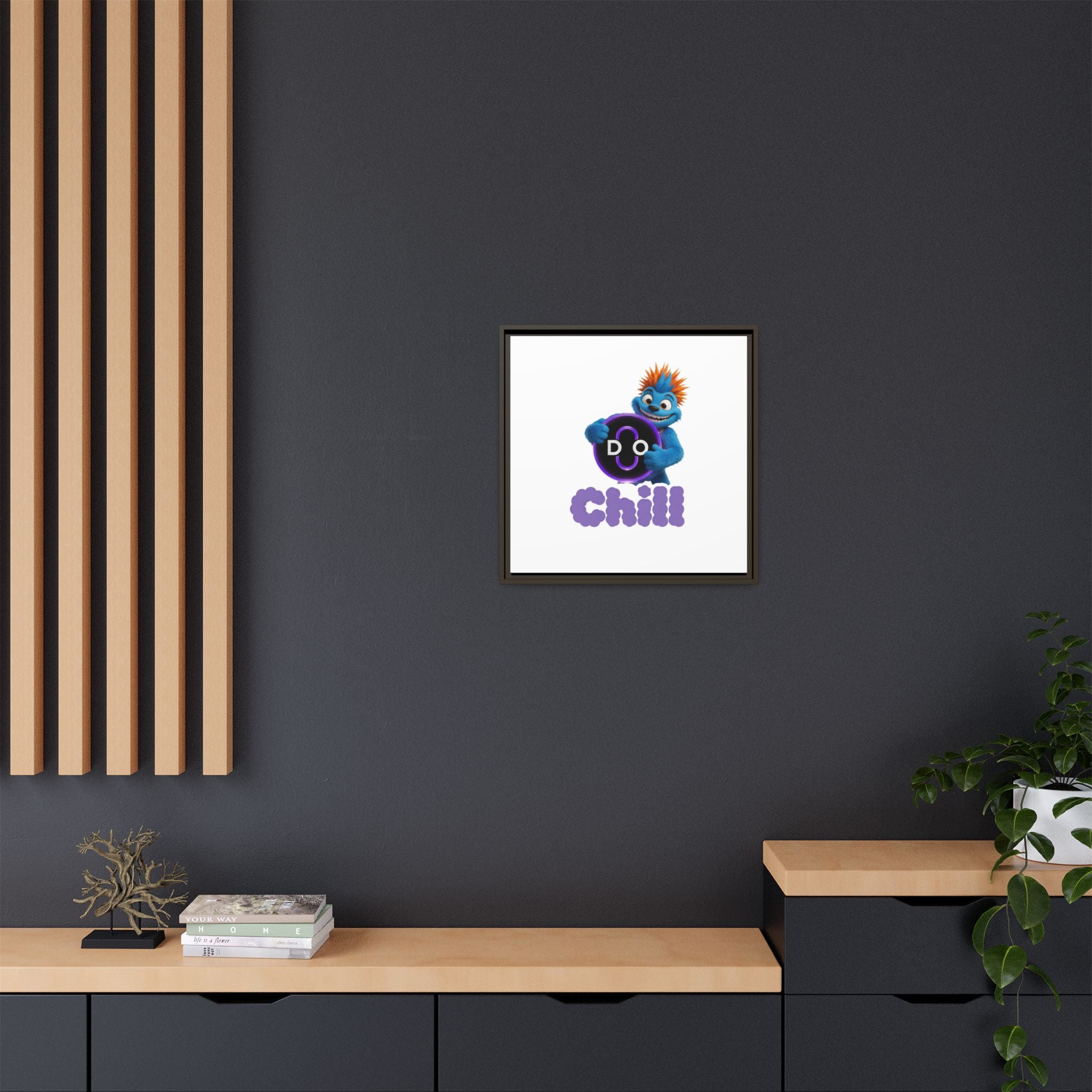 Do Chill Canvas Print — Framed Matte Wall Art (Colorful Cartoon Character)