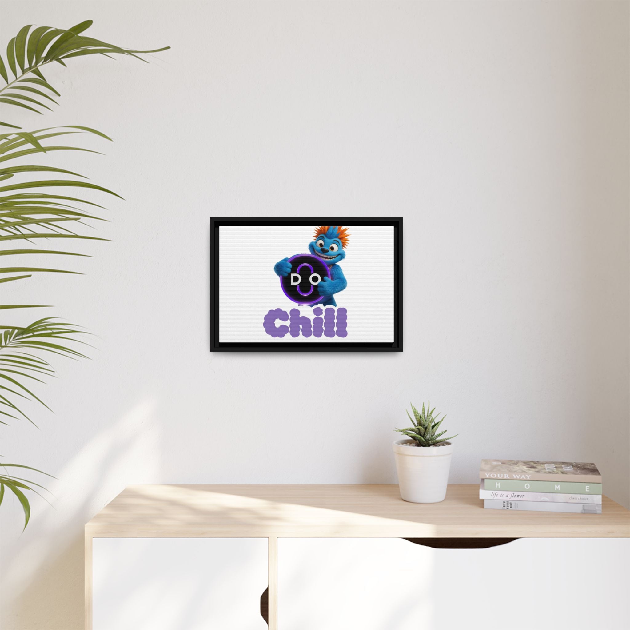 Do Chill Canvas Print — Framed Matte Wall Art (Colorful Cartoon Character)