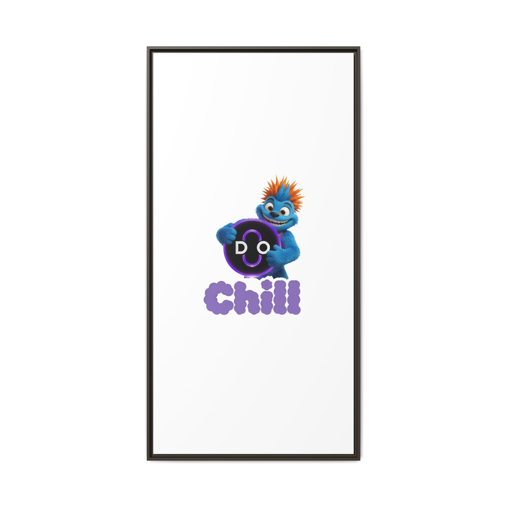 Do Chill Canvas Print — Framed Matte Wall Art (Colorful Cartoon Character)