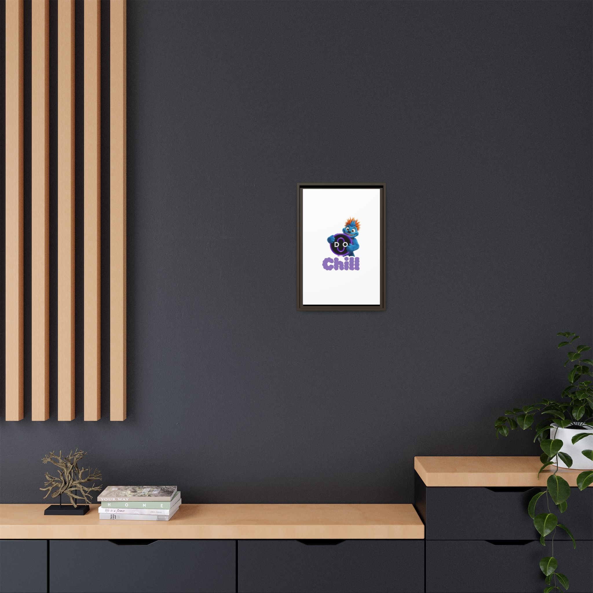 Do Chill Canvas Print — Framed Matte Wall Art (Colorful Cartoon Character)
