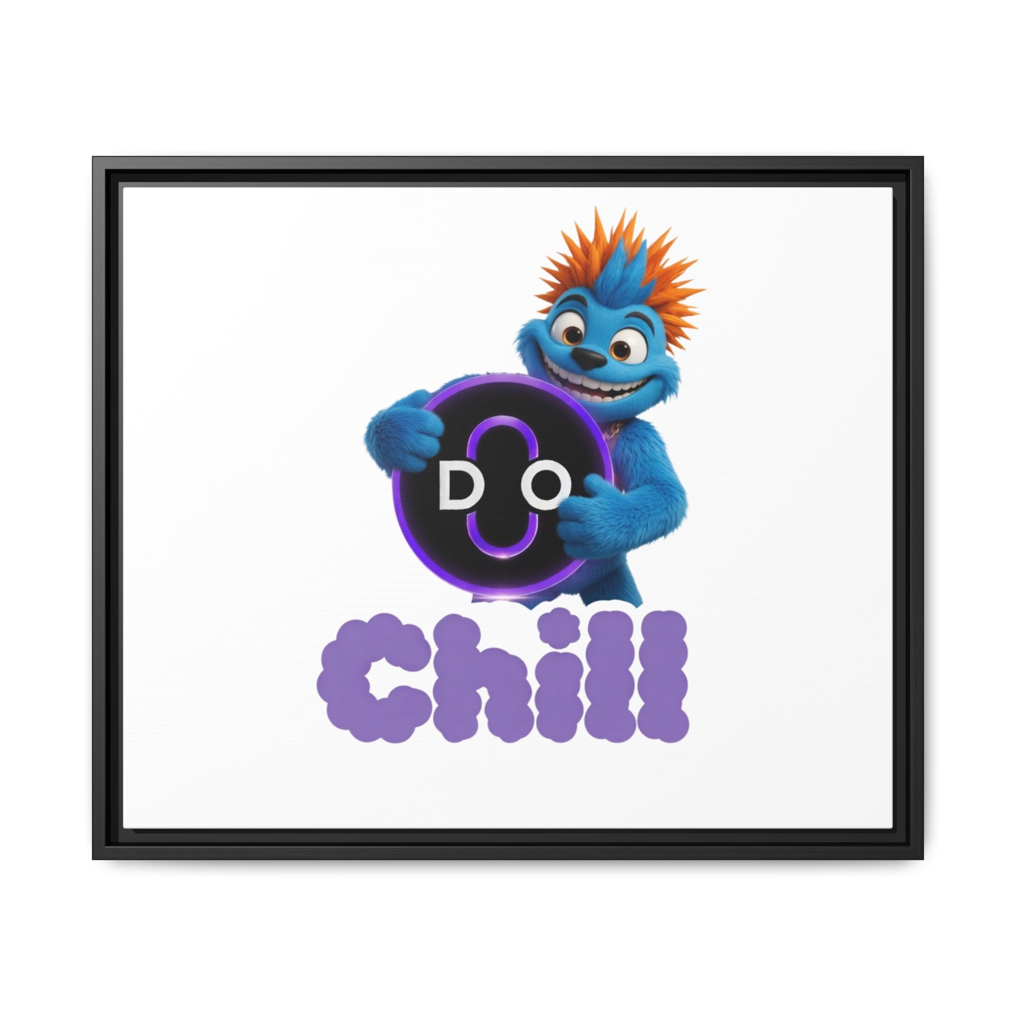 Do Chill Canvas Print — Framed Matte Wall Art (Colorful Cartoon Character)
