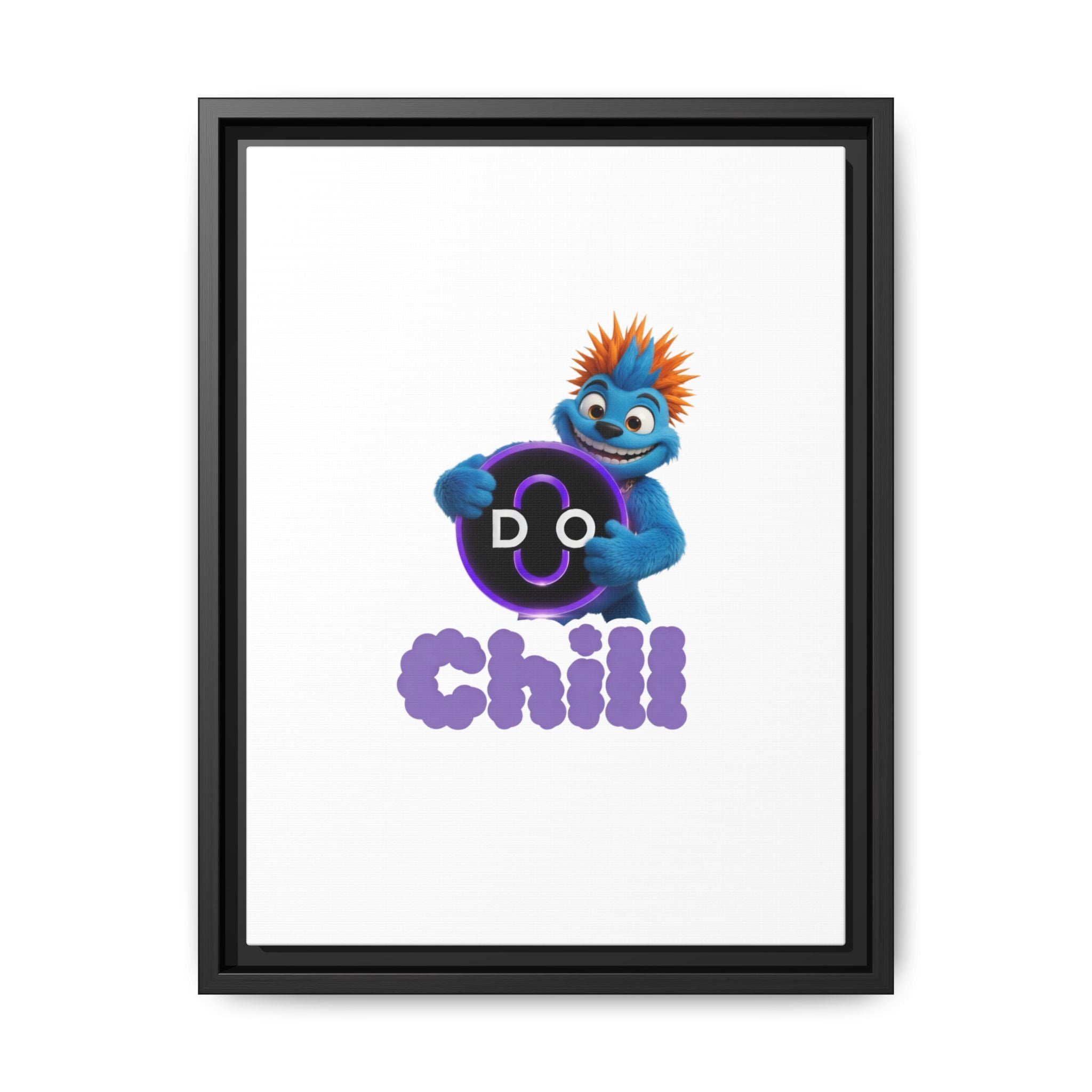 Do Chill Canvas Print — Framed Matte Wall Art (Colorful Cartoon Character)