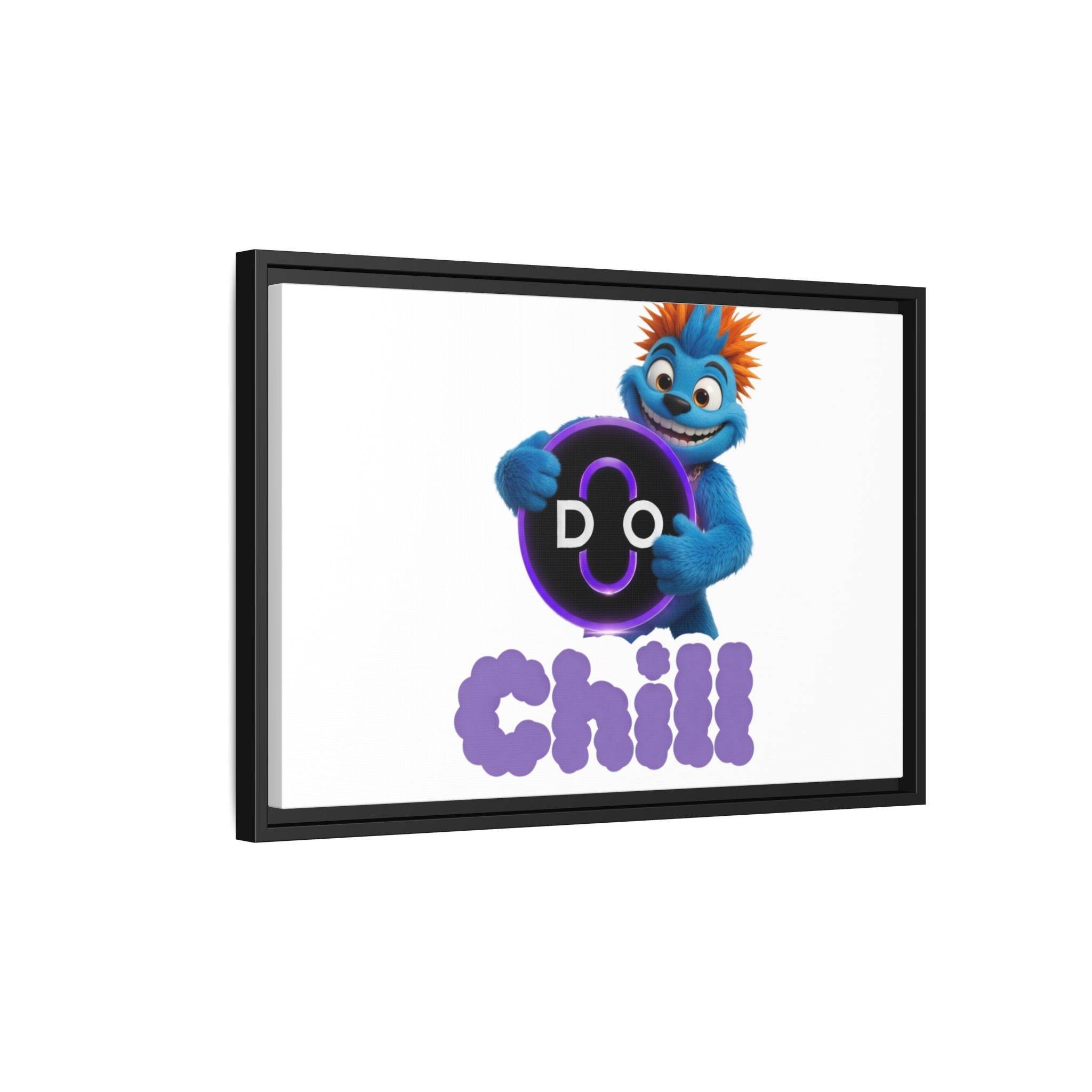 Do Chill Canvas Print — Framed Matte Wall Art (Colorful Cartoon Character)