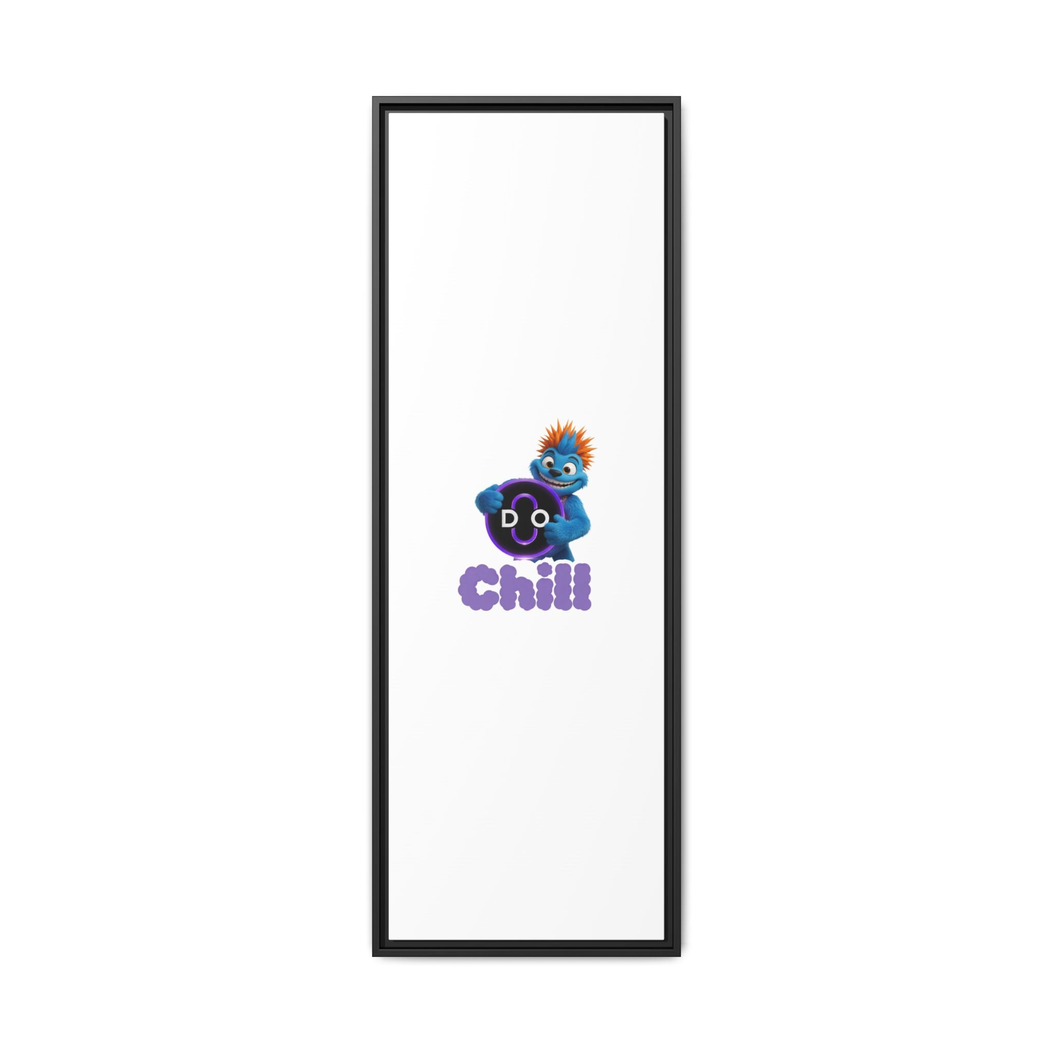 Do Chill Canvas Print — Framed Matte Wall Art (Colorful Cartoon Character)