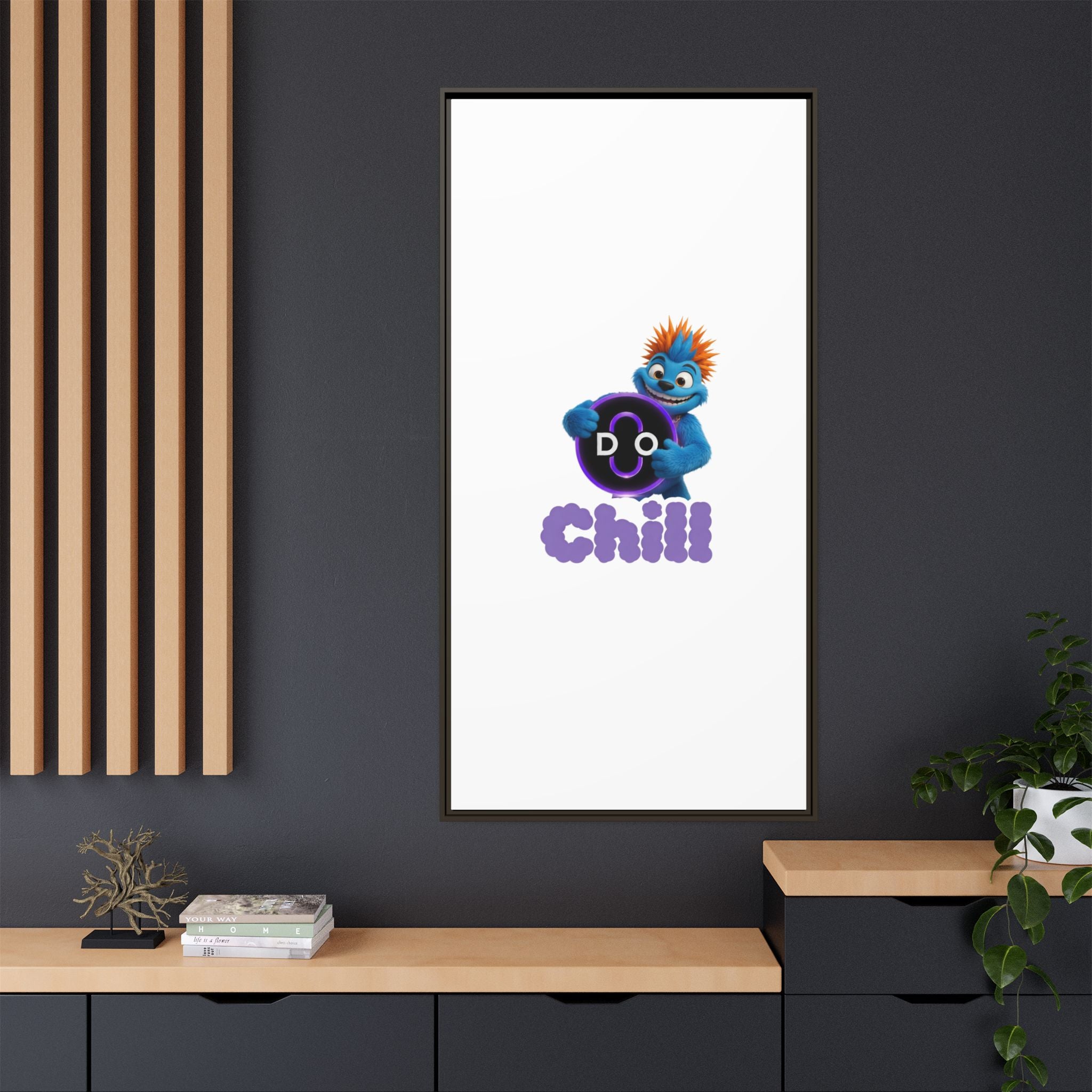 Do Chill Canvas Print — Framed Matte Wall Art (Colorful Cartoon Character)