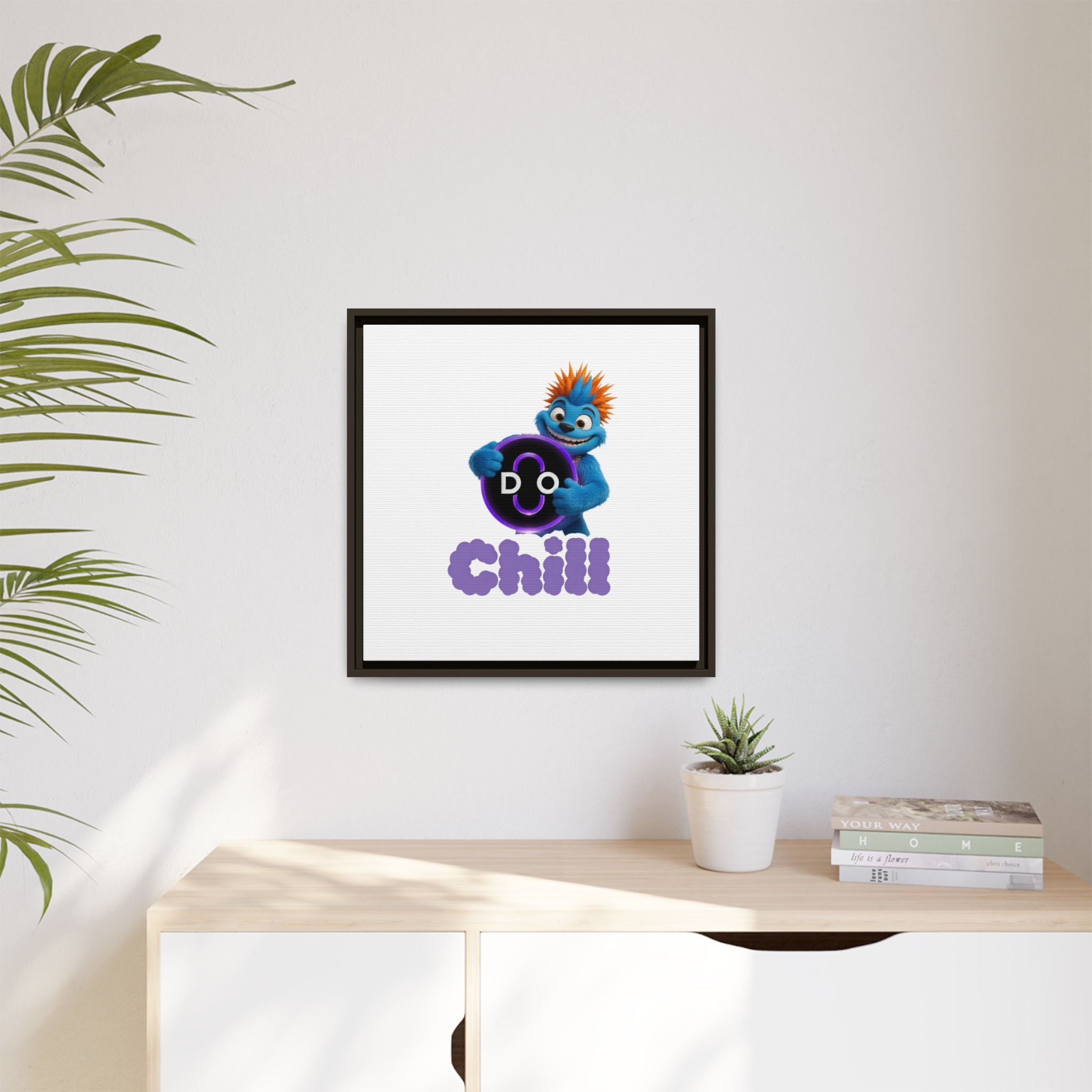 Do Chill Canvas Print — Framed Matte Wall Art (Colorful Cartoon Character)