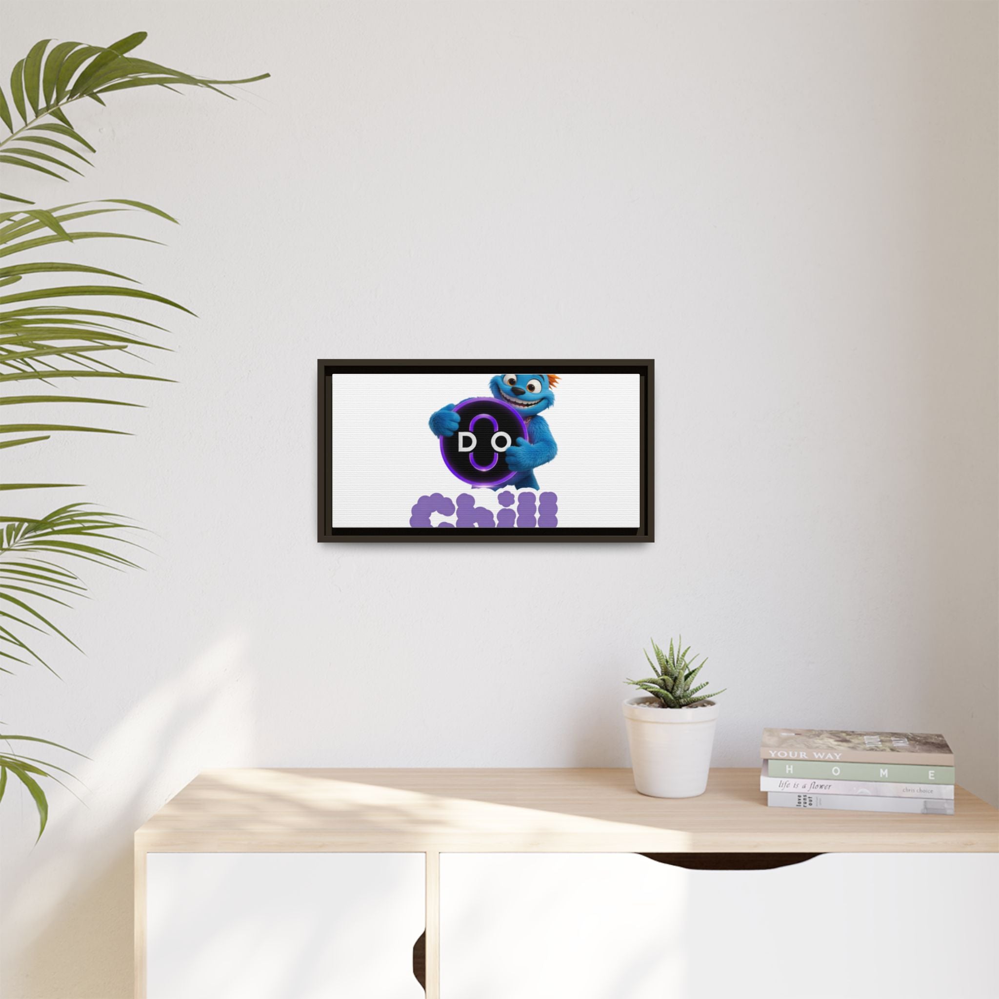 Do Chill Canvas Print — Framed Matte Wall Art (Colorful Cartoon Character)