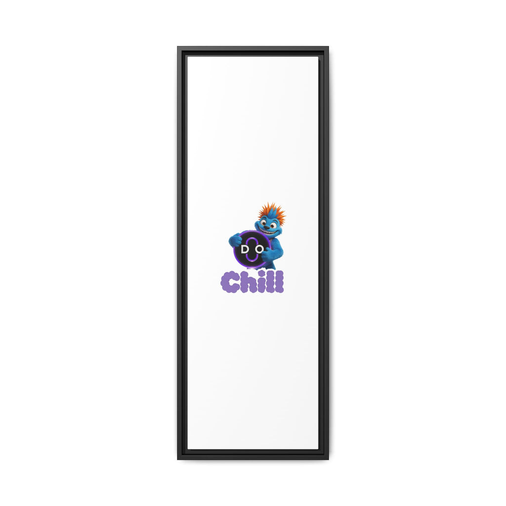 Do Chill Canvas Print — Framed Matte Wall Art (Colorful Cartoon Character)