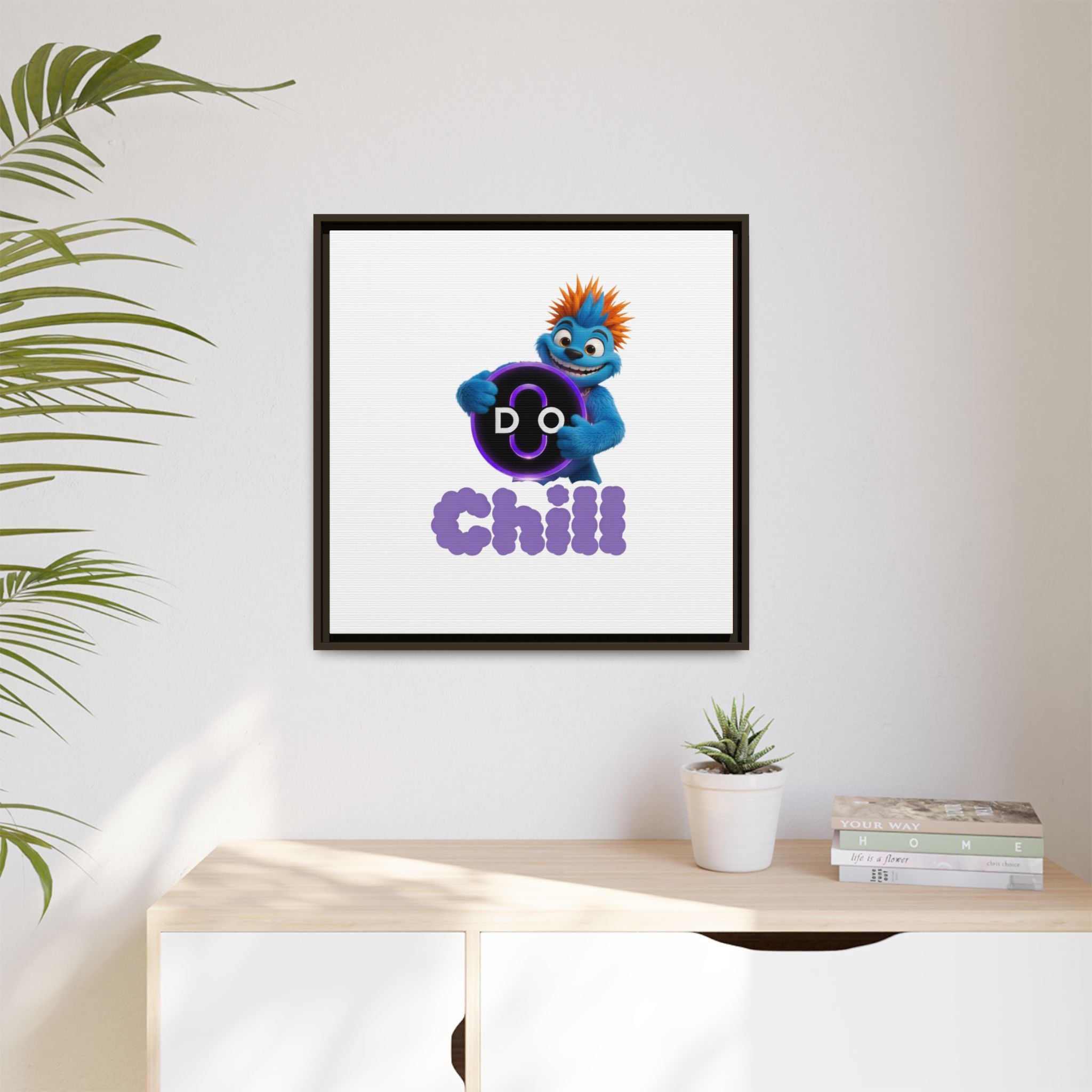 Do Chill Canvas Print — Framed Matte Wall Art (Colorful Cartoon Character)