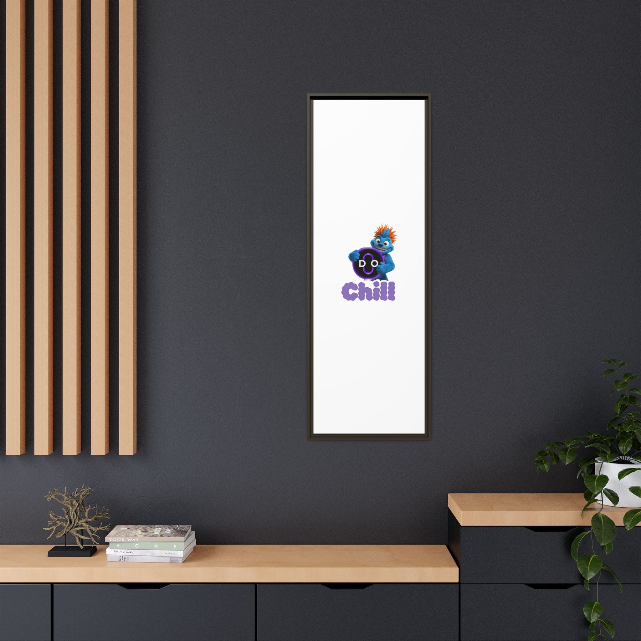 Do Chill Canvas Print — Framed Matte Wall Art (Colorful Cartoon Character)