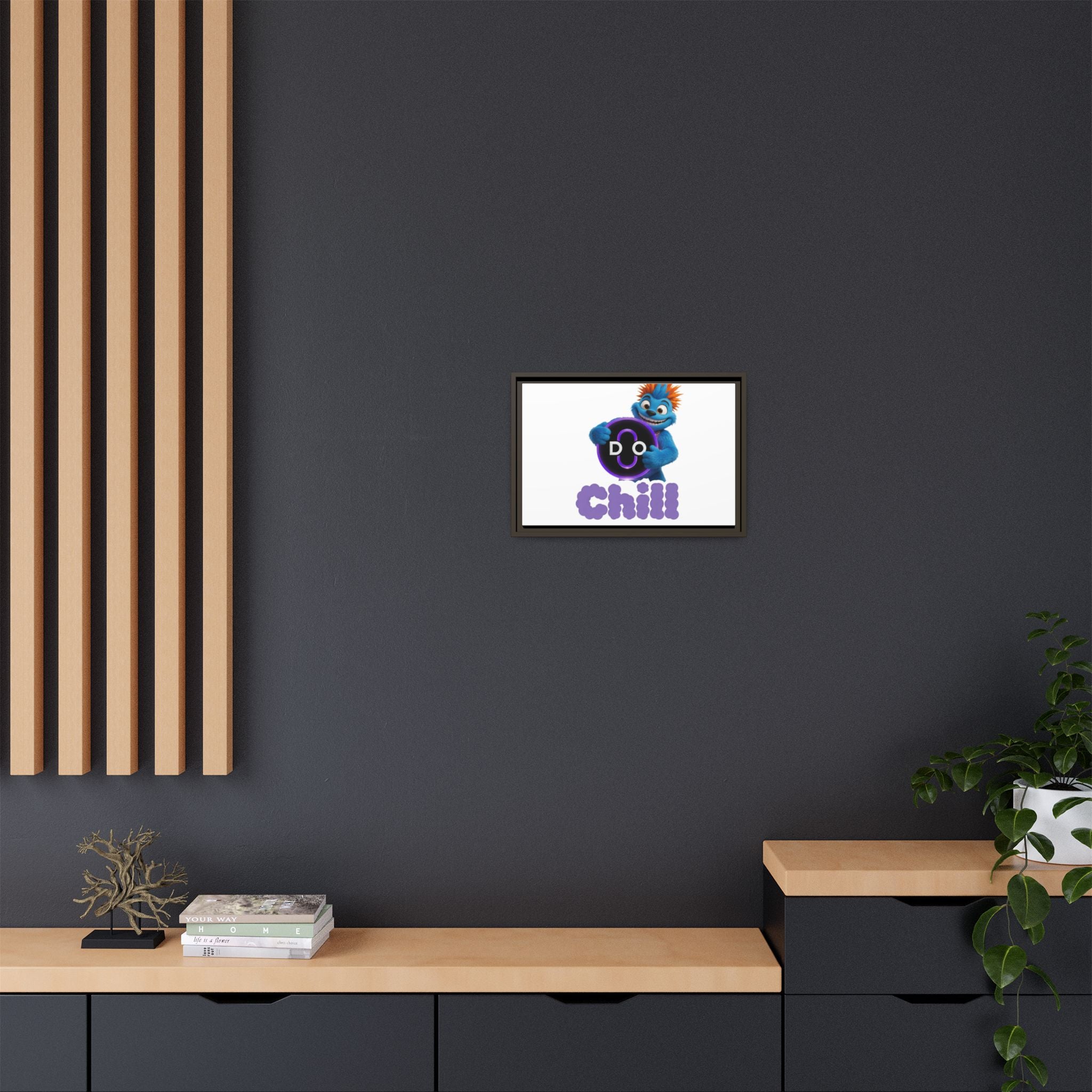 Do Chill Canvas Print — Framed Matte Wall Art (Colorful Cartoon Character)