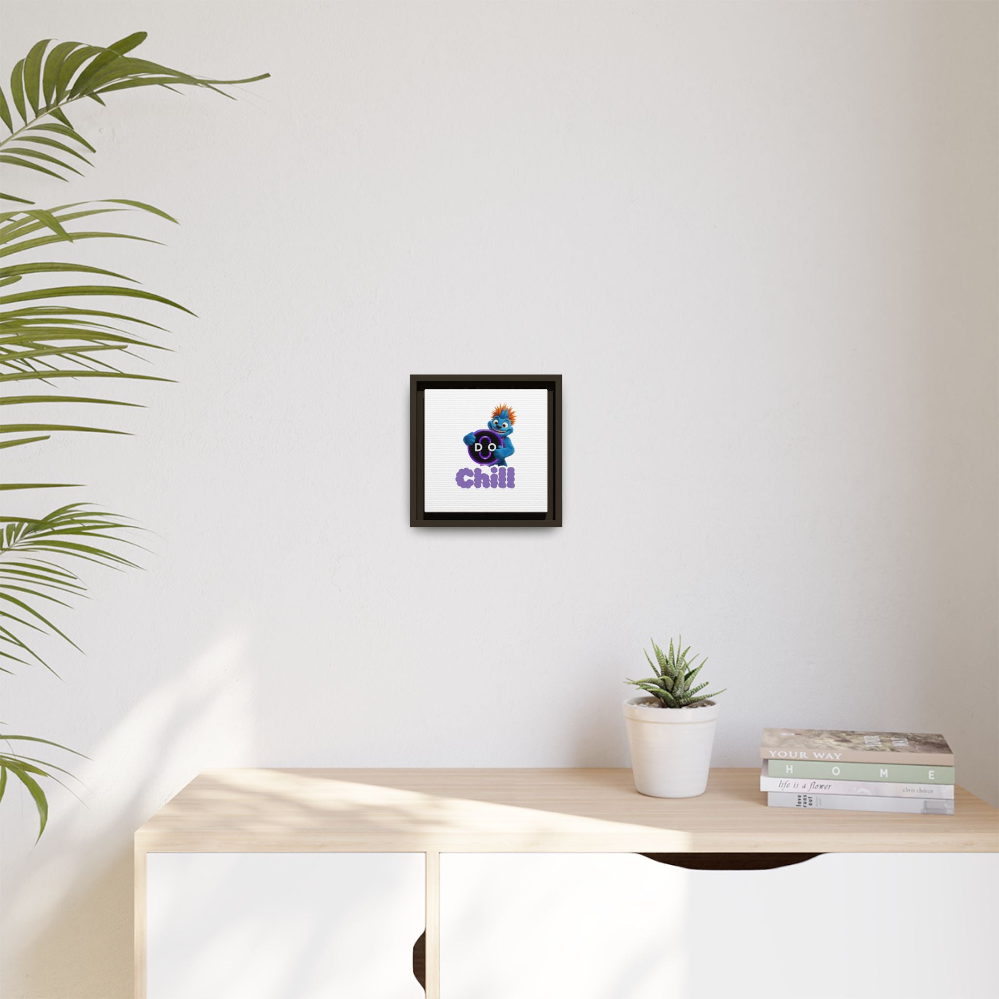 Do Chill Canvas Print — Framed Matte Wall Art (Colorful Cartoon Character)